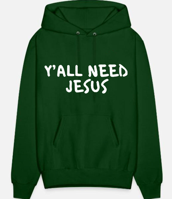 Y'all Need Jesus Hoodies