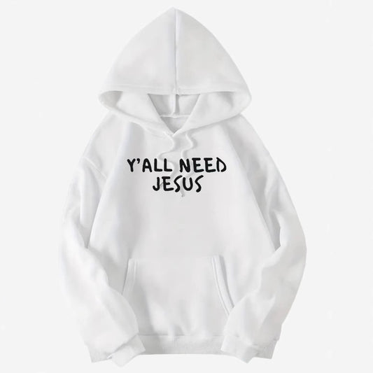 Y'all Need Jesus Hoodies